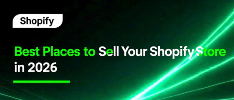 Best-Places-to-Sell-Your-Shopify-Store-in-2026