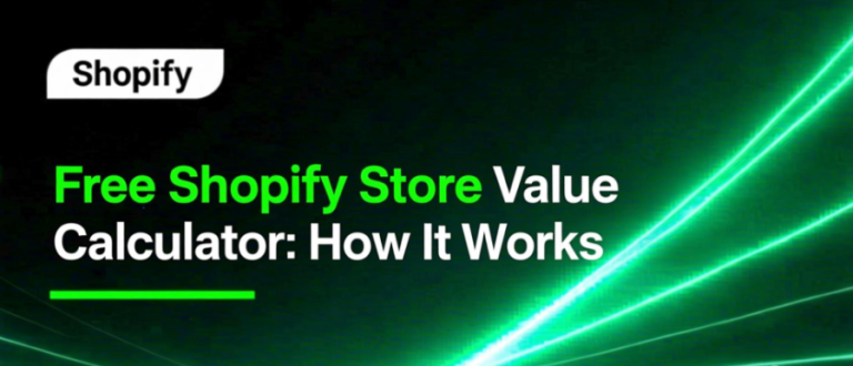 Free Shopify Store Value Calculator: How It Works