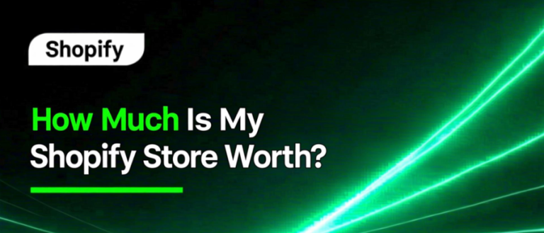 How Much Is My Shopify Store Worth